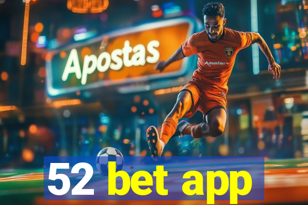 52 bet app